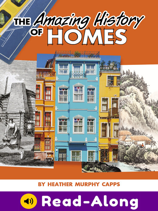 Title details for The Amazing History of Homes by Heather Murphy Capps - Available